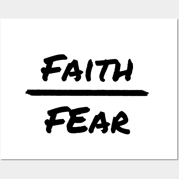 Faith over fear - black Wall Art by tothemoons